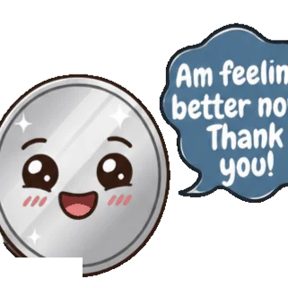 Am feeling better now. Thank you